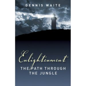 enlightenment path through jungle dennis waite