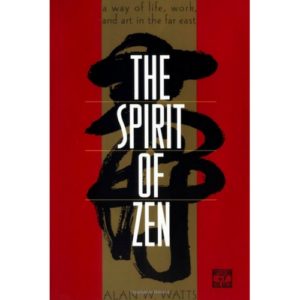 Spirit of Zen Alan Watts