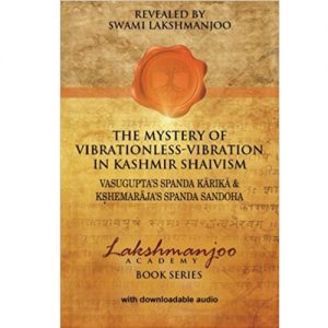 lakshmanjoo kashmir shaivism vibration