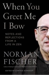 When You Greet Me I Bow norman fischer