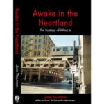 Awake in the Heartland: The Ecstasy of What Is joan tollifson