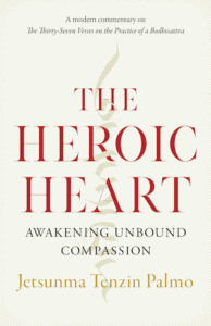 Heroic Heart Jetsunma Tenzin Palmo