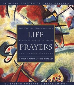 Life Prayers Elizabeth Roberts, ELias Amidon