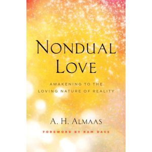 Nondual Love A H Almaas
